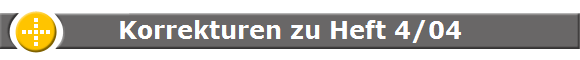 Korrekturen zu Heft 4/04